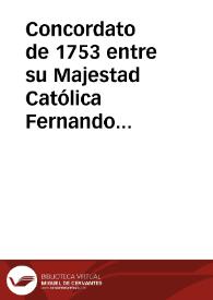 Concordato de 1753 entre su Majestad Católica Fernando VI y el papa Benedicto XIV | Biblioteca Virtual Miguel de Cervantes