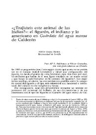 "¿Trajisteis este animal de las Indias?": el figurón, el indiano y lo americano en "Guárdate del agua mansa" de Calderón / Héctor Brioso Santos | Biblioteca Virtual Miguel de Cervantes