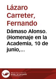 Dámaso Alonso. (Homenaje en la Academia, 10 de junio, 1993) | Biblioteca Virtual Miguel de Cervantes