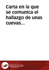 Carta en la que se comunica el hallazgo de unas cuevas con pinturas rupestres en el sitio denominado Estrecho de Santonge (Vélez-Blanco), en un lugar distinto a los hallazgos realizados por el Abate Breuil en mayo de 1913 en dicho término municipal, así como también de un poblado neolítico en el lugar denominado Las Canteras | Biblioteca Virtual Miguel de Cervantes