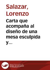 Carta que acompaña al diseño de una mesa esculpida y una descripción detallada de otros objetos que dice están relacionados con la Armada Invencible y ruega que se publique en el Boletín de la Real Academia de la Historia | Biblioteca Virtual Miguel de Cervantes