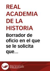 Borrador de oficio en el que se le solicita que conserve un miliario hallado cerca de Aldeahermosa en el término de Montizón correspondiente a la vía romana de Libisosa a Cástulo | Biblioteca Virtual Miguel de Cervantes