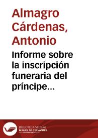 Informe sobre la inscripción funeraria del príncipe Yusuf, hermano del rey de Granada Muley Hacen. | Biblioteca Virtual Miguel de Cervantes