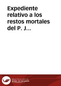 Expediente relativo a los restos mortales del P. Juan de Mariana. | Biblioteca Virtual Miguel de Cervantes