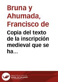 Copia del texto de la inscripción medieval que se ha encontrado en las excavaciones que se están realizando en Utrera. | Biblioteca Virtual Miguel de Cervantes