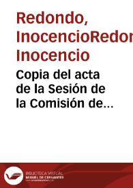 Copia del acta de la Sesión de la Comisión de Monumentos de León con el recurso de alzada que varios de sus miembros interponen ante el Ministro de Fomento, en contra del acuerdo respecto a la forma de hacer entrega del edificio del antiguo Convento de San Marcos | Biblioteca Virtual Miguel de Cervantes