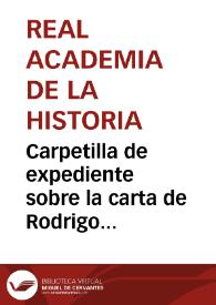 Carpetilla de expediente sobre la carta de Rodrigo Fernández relativa a su trabajo sobre el sepulcro de Alfonso VI | Biblioteca Virtual Miguel de Cervantes