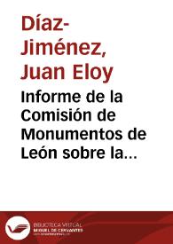 Informe de la Comisión de Monumentos de León sobre la autenticidad de los restos mortales del rey Alfonso VI y de sus cuatro mujeres, Inés, Constanza, Isabel (Zayda) y Berta. El estudio confirma la autenticidad de los restos y solicita su traslado al Panteón de los Reyes de San Isidoro | Biblioteca Virtual Miguel de Cervantes