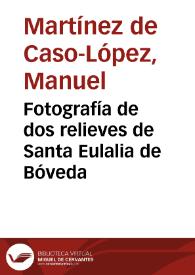 Fotografía de dos relieves de Santa Eulalia de Bóveda | Biblioteca Virtual Miguel de Cervantes