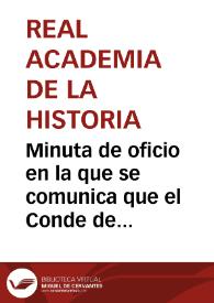 Minuta de oficio en la que se comunica que el Conde de Floridablanca debe elegir, a petición de la Sociedad de Anticuarios de Londres, un ingeniero del ejército para que realice investigaciones sobre la batalla de Munda. | Biblioteca Virtual Miguel de Cervantes