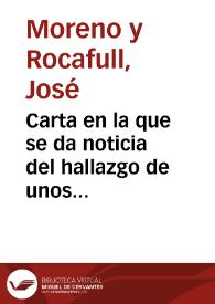 Carta en la que se da noticia del hallazgo de unos mármoles encontrados con motivo de la construcción de un pozo en la calle del Cuerno de Cartagena. | Biblioteca Virtual Miguel de Cervantes