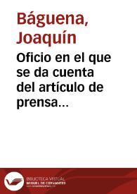 Oficio en el que se da cuenta del artículo de prensa referente a la muerte de Francisco Cascales. Así mismo se informa que la lápida fue descubierta en presencia de diferentes autoridades con el fin de identificar el cadáver. | Biblioteca Virtual Miguel de Cervantes