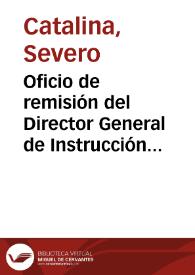 Oficio de remisión del Director General de Instrucción Pública del informe de Rafael Gaztelu sobre el Monasterio de Leire. | Biblioteca Virtual Miguel de Cervantes