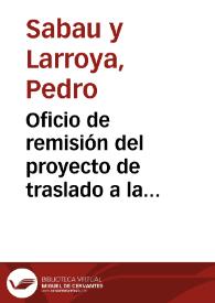 Oficio de remisión del proyecto de traslado a la Catedral de Pamplona desde el Monasterio de Leire de los restos de los reyes de Navarra, así como la carta que sobre el asunto ha escrito Valentín Carderera. | Biblioteca Virtual Miguel de Cervantes