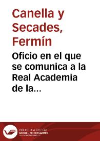 Oficio en el que se comunica a la Real Academia de la Historia el nombramiento efectuado en la persona de Máximo de la Vega como Conservador del Santuario de Covadonga; manifestándose por otra parte la vulneración de varios apartados del reglamento al no haber tenido en cuenta a la Comisión de Monumentos de Oviedo en el mismo. Consultan también cúales son las atribuciones de la Comisión de Monumentos de Oviedo en las obras del citado santuario. | Biblioteca Virtual Miguel de Cervantes