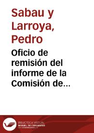 Oficio de remisión del informe de la Comisión de Monumentos de Sevilla sobre su actuación en el monasterio de San Isidoro del Campo para que informe la Comisión de Antigüedades lo que crea oportuno. En el mismo documento consta el informe de Eduardo Saavedra y Moragas. | Biblioteca Virtual Miguel de Cervantes