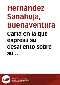 Carta en la que expresa su desaliento sobre su porvenir personal y el de la arqueología de Tarragona en general; anuncia que tanto la Sociedad Arqueológica como la Comisión de Monumentos llevan mucho tiempo sin reunirse. Por su parte, él piensa trasladarse a vivir a Barcelona. En la misma carta traslada la copia del oficio que envió la Real Academia de Bellas Artes de San Fernando al Ministro de Fomento con la intención de que su sueldo entrase de nuevo en el presupuesto. | Biblioteca Virtual Miguel de Cervantes