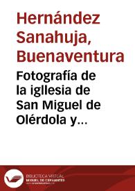 Fotografía de la igllesia de San Miguel de Olérdola y una vivienda próxima. | Biblioteca Virtual Miguel de Cervantes