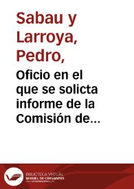 Oficio en el que se solicta informe de la Comisión de Antigüedades sobre las copias remitidas por Luis Jiménez de la Llave al Ayuntamiento de Talavera pidiendo la conservación de un torreón antiguo de dicha población. | Biblioteca Virtual Miguel de Cervantes