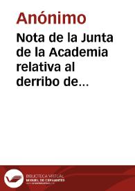 Nota de la Junta de la Academia relativa al derribo de la Puerta de Toledo de Talavera de la Reina en que se acuerda con la Comisión de Antigüedades excitar el celo del Ministro de Gobernación para que no se derriben monumentos antiguos sin consultar con la Academia. | Biblioteca Virtual Miguel de Cervantes