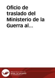 Oficio de traslado del Ministerio de la Guerra al Ministerio de Fomento en la que se comunica la Real Orden por la que se concede a la Real Academia de la Historia el derecho de actuar en el circo de Sagunto y de recoger todos los objetos arqueológicos de la zona. La Real Academia de la Historia deberá hacerse responsable de los gastos ocasionados por los trabajos realizados, que serán supervisados por el Gobernador militar, el Comandante de Ingenieros, el Comisario de Guerra y la persona delegada por la  Academia. | Biblioteca Virtual Miguel de Cervantes