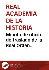 Minuta de oficio de traslado de la Real Orden comunicada por el Ministerio de Fomento relativa al escrito en el que se informe de las actividades de la Comisión de Monumentos de Valencia. | Biblioteca Virtual Miguel de Cervantes