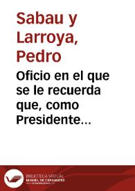 Oficio en el que se le recuerda que, como Presidente de la Comisión de Antigüedades de la Real Academia de la Historia, debe informar sobre el presupuesto del cerramiento del teatro de Sagunto enviado por el Gobernador Civil de Valencia y sobre la solicitud de Joaquín de Yriza y Moya  para establecer una cátedra de Historia. | Biblioteca Virtual Miguel de Cervantes