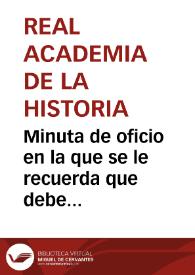 Minuta de oficio en la que se le recuerda que debe remitir el informe pedido por el Director General de Instrucción Pública el 20 de enero de 1862 sobre las obras que debían ejecutarse para la conservación de los monumentos de Sagunto. | Biblioteca Virtual Miguel de Cervantes