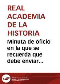 Minuta de oficio en la que se recuerda que debe enviar el informe que solicitaba el Director General  de Instrucción Pública sobre la conservación de los monumentos de Sagunto. | Biblioteca Virtual Miguel de Cervantes