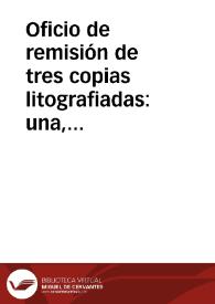 Oficio de remisión de tres copias litografiadas: una, de la portada del palacio de los Duques de Mandas que se encuentra en la calle de las Avellanas y que ha sido derribado; la segunda corresponde a una ventana del mismo palacio, y la tercera al escudo de armas que decoraba la puerta de la Sharea que ha sido también demolida. Estas piezas se encuentran depositadas en el Museo Arqueológico de Valencia y han sido recogidas gracias a la eficacia, sobre todo, del cronista de la ciudad Vicente Boix. | Biblioteca Virtual Miguel de Cervantes