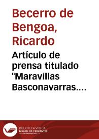 Artículo de prensa titulado "Maravillas Basconavarras. El camino y puerto de San Adrián" de Ricardo Becerro de Bengoa. | Biblioteca Virtual Miguel de Cervantes