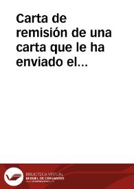 Carta de remisión de una carta que le ha enviado el Marqués de la Cañada sobre el monetario en venta. Se queja el Sr. Carbonell de que el Director no le responde a las cuestiones que le ha planteado y le comunica que está a punto de terminar sus Elementos de Gramática General y Castellana. Se despide recordándole la recomendación solicitada para el novio de su hija. Y adjunta copia de la carta que le ha enviado el Marqués de la Cañada. | Biblioteca Virtual Miguel de Cervantes