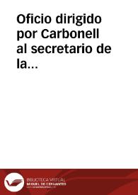 Oficio dirigido por Carbonell al secretario de la Academia en el que acusa las quejas indirectas del Marqués de la Cañada y da amplia información sobre el retraso en el envío de las monedas a Madrid. | Biblioteca Virtual Miguel de Cervantes