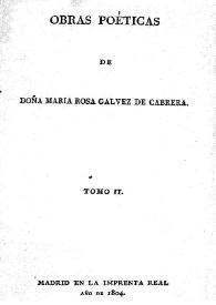 Obras poéticas de María Rosa Gálvez de Cabrera. Tomo II | Biblioteca Virtual Miguel de Cervantes