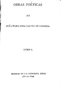 Obras poéticas de María Rosa Gálvez de Cabrera. Tomo I | Biblioteca Virtual Miguel de Cervantes