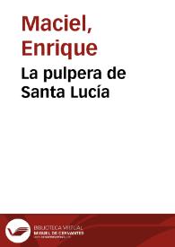 La pulpera de Santa Lucía / Enrique Maciel y Héctor Blomberg; Ricardo Moyano (guitarra); Gustavo Battistessa (bandoneón) | Biblioteca Virtual Miguel de Cervantes