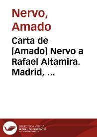 Carta de [Amado] Nervo a Rafael Altamira. Madrid, agosto de 1906 | Biblioteca Virtual Miguel de Cervantes