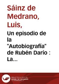 Un episodio de la "Autobiografía" de Rubén Darío : La conmemoración en España del IV Centenario del Descubrimiento de América / Luis Sáinz de Medrano Arce | Biblioteca Virtual Miguel de Cervantes