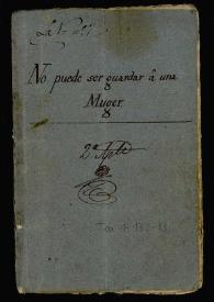 Comedia famosa. No puede ser el guardar una muger / de Don Agustín Moreto | Biblioteca Virtual Miguel de Cervantes