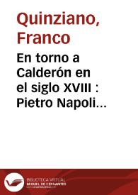 En torno a Calderón en el siglo XVIII : Pietro Napoli Signorelli y la crítica al teatro calderoniano / Franco Quinziano | Biblioteca Virtual Miguel de Cervantes