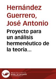 Proyecto para un análisis hermenéutico de la teoría literaria española durante el siglo XIX / José Antonio Hernández Guerrero | Biblioteca Virtual Miguel de Cervantes