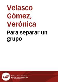 Para separar  un grupo | Biblioteca Virtual Miguel de Cervantes