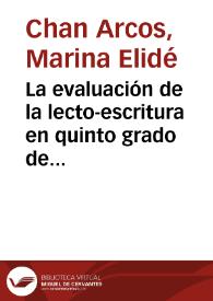 La evaluación de la lecto-escritura en quinto grado de primaria | Biblioteca Virtual Miguel de Cervantes