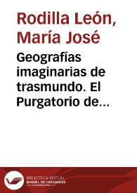 Geografías imaginarias de trasmundo. El Purgatorio de San Patricio en dos textos españoles / María José Rodilla | Biblioteca Virtual Miguel de Cervantes