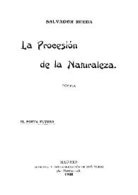 La Procesión de la Naturaleza. Poema: El poeta futuro / Salvador Rueda | Biblioteca Virtual Miguel de Cervantes