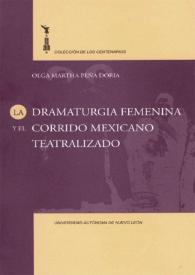 La dramaturgia femenina y el corrido mexicano teatralizado / estudio introductorio y antología de Olga Martha Peña Doria | Biblioteca Virtual Miguel de Cervantes