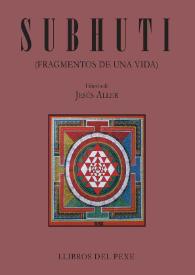 Subhuti : (fragmentos de una vida) / edición de Jesús Aller | Biblioteca Virtual Miguel de Cervantes