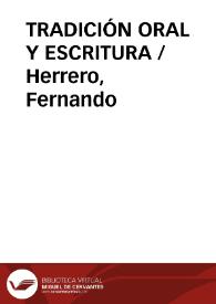 TRADICIÓN ORAL Y ESCRITURA / Herrero, Fernando | Biblioteca Virtual Miguel de Cervantes