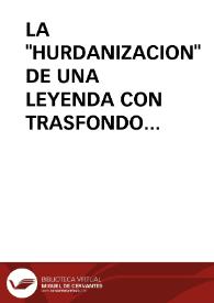 LA "HURDANIZACION" DE UNA LEYENDA CON TRASFONDO CLASICO: "EL PELEGRINU / Barroso Gutierrez, Félix | Biblioteca Virtual Miguel de Cervantes