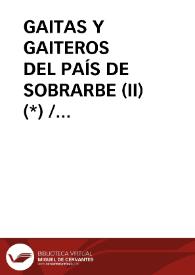 GAITAS Y GAITEROS DEL PAÍS DE SOBRARBE (II) (*) / Torre, Alvaro de la | Biblioteca Virtual Miguel de Cervantes